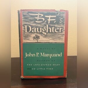 B.F.'s Daughter by John P. Marquand 1946 HC/DJ Vintage Book Club Edition BCE